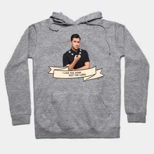 Schitt's Creek David: I Like the Wine, not the Label Hoodie